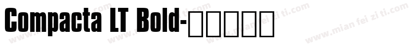 Compacta LT Bold字体转换